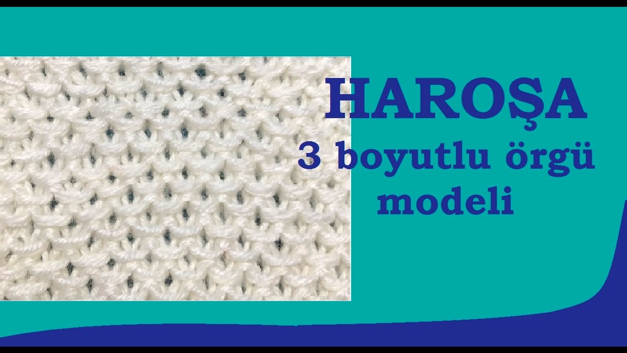 HAROŞA 3 boyutlu örgü modeli