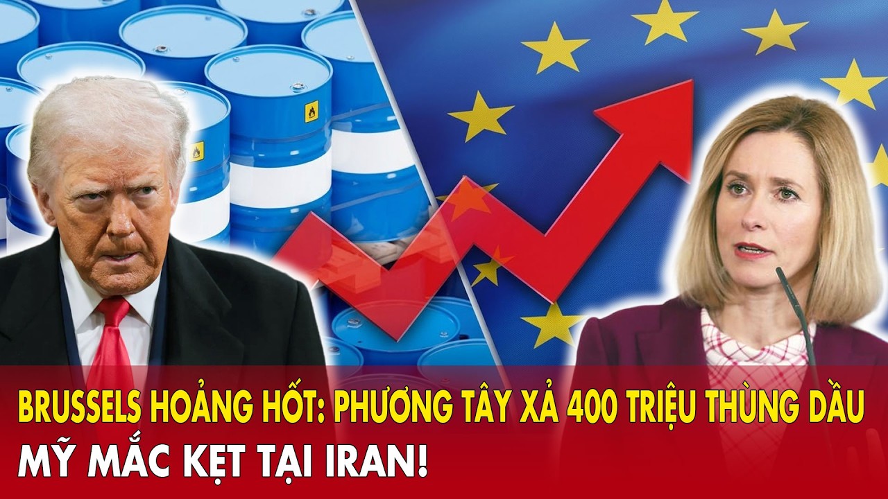 Brussels hoảng hốt: Phương Tây xả 400 triệu thùng dầu tích trữ những vô ích - Mỹ vẫn mắc kẹt ở Iran