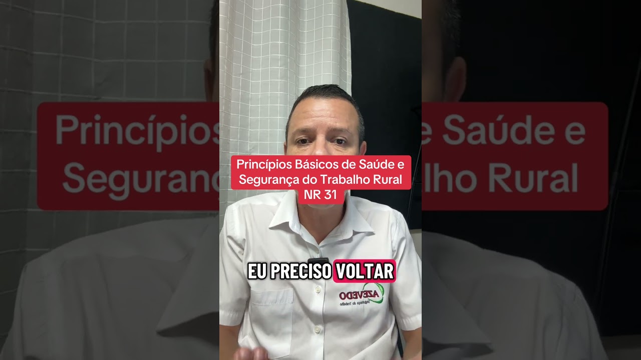 Princípios básicos de Segurança e Saúde do Trabalho Rural l PGRTR l NR 31