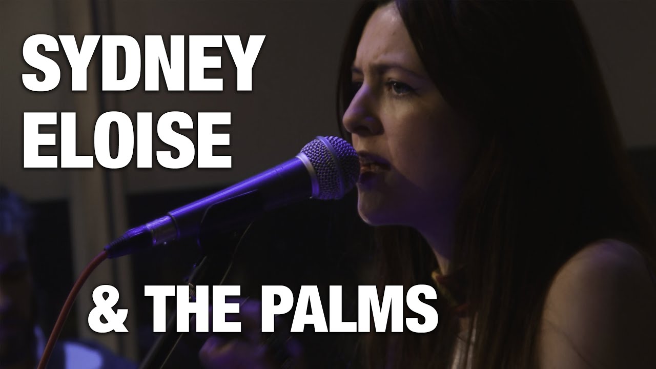 Sydney Eloise & The Palms 
