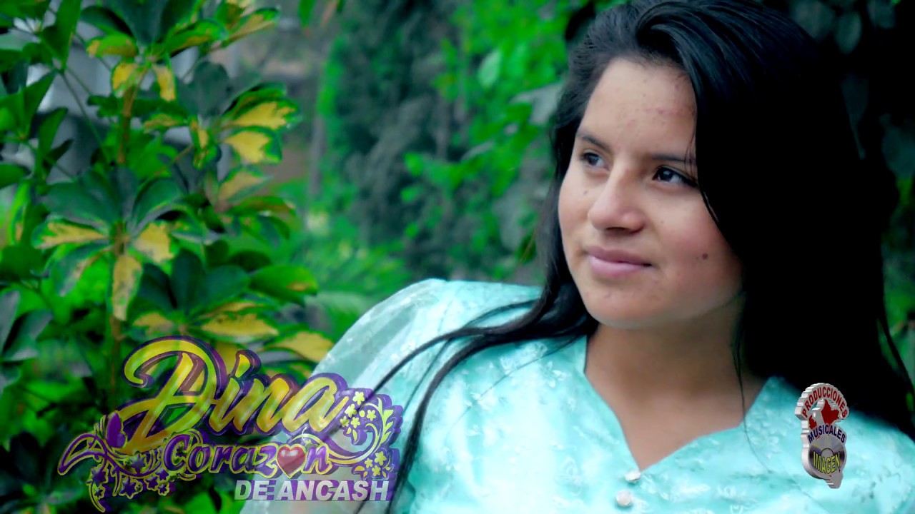 DINA CORAZÓN DE ANCASH - AY LUCHITO