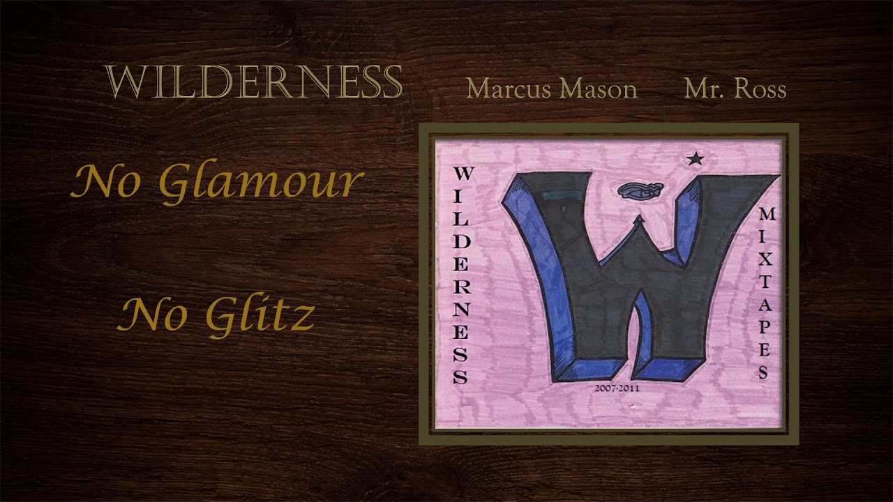 No Glamour No Glitz (Marcus Mason, Mr, Ross)