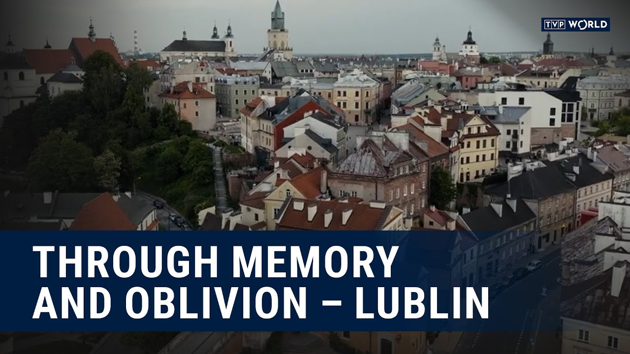 Through Memory and Oblivion &ndash; Lublin