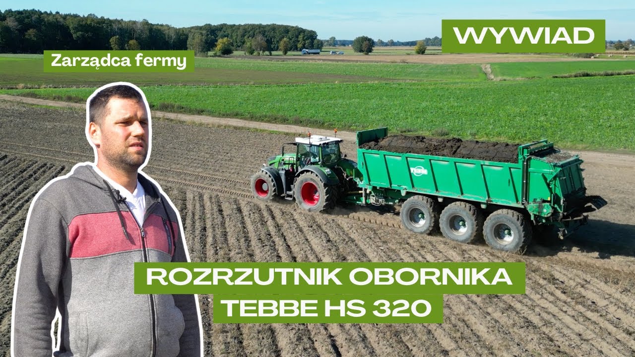 Wywiad z zarządcą fermy Materna na temat rozrzutnika TEBBE HS 320 dostarczonego przez firmę Berutex