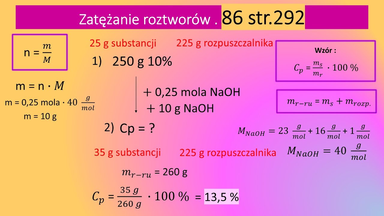 86str.292 Do 250 g roztworu wodorotlenku sodu NaOH o stężeniu 10% dodano 0,25 mola czystego NaOH