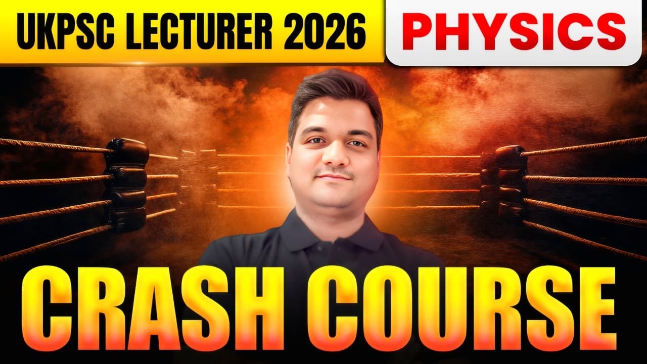 UKPSC Physics Lecturer 2026 | Complete Revision + Practice Questions + Test Series