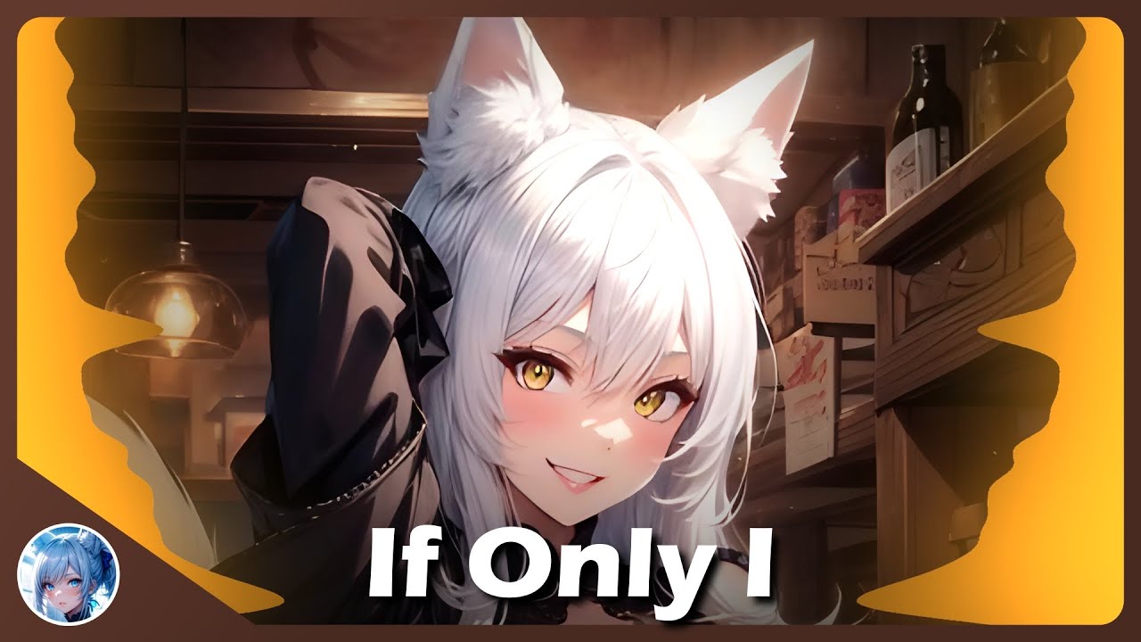 Nightcore - If Only I (Lyrics)