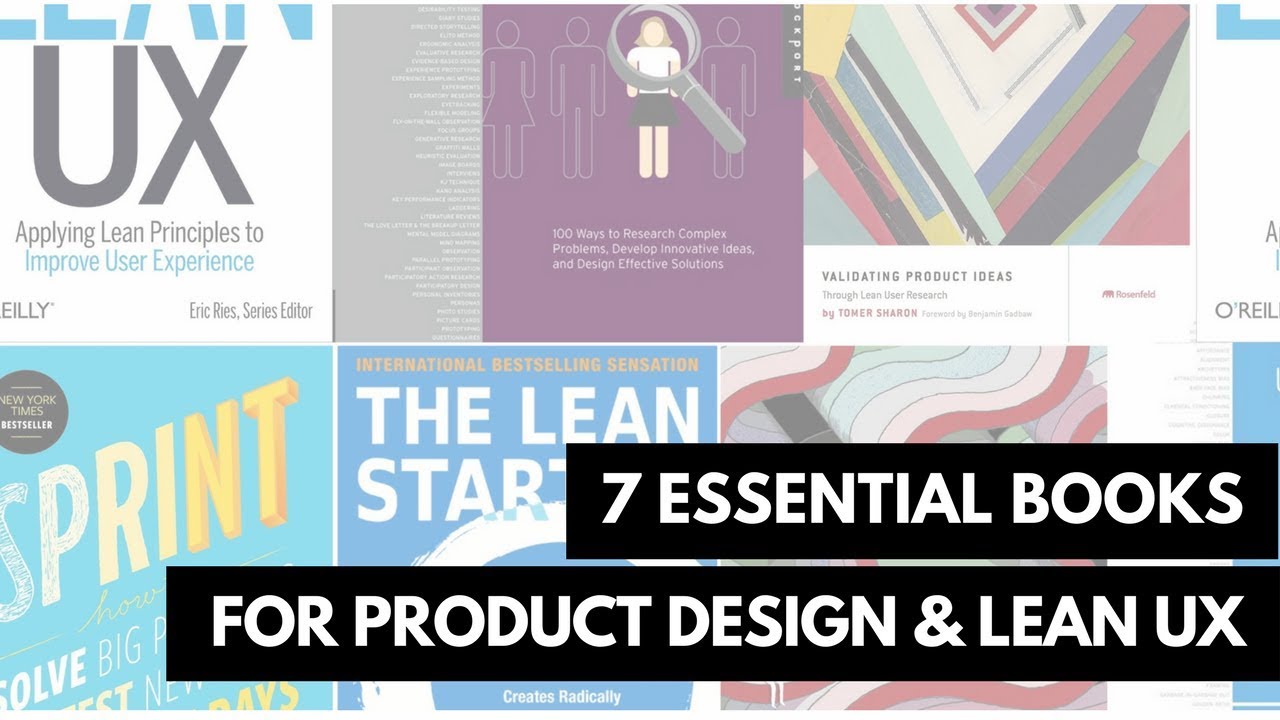 7 Essential Books for Product Design and LEAN UX