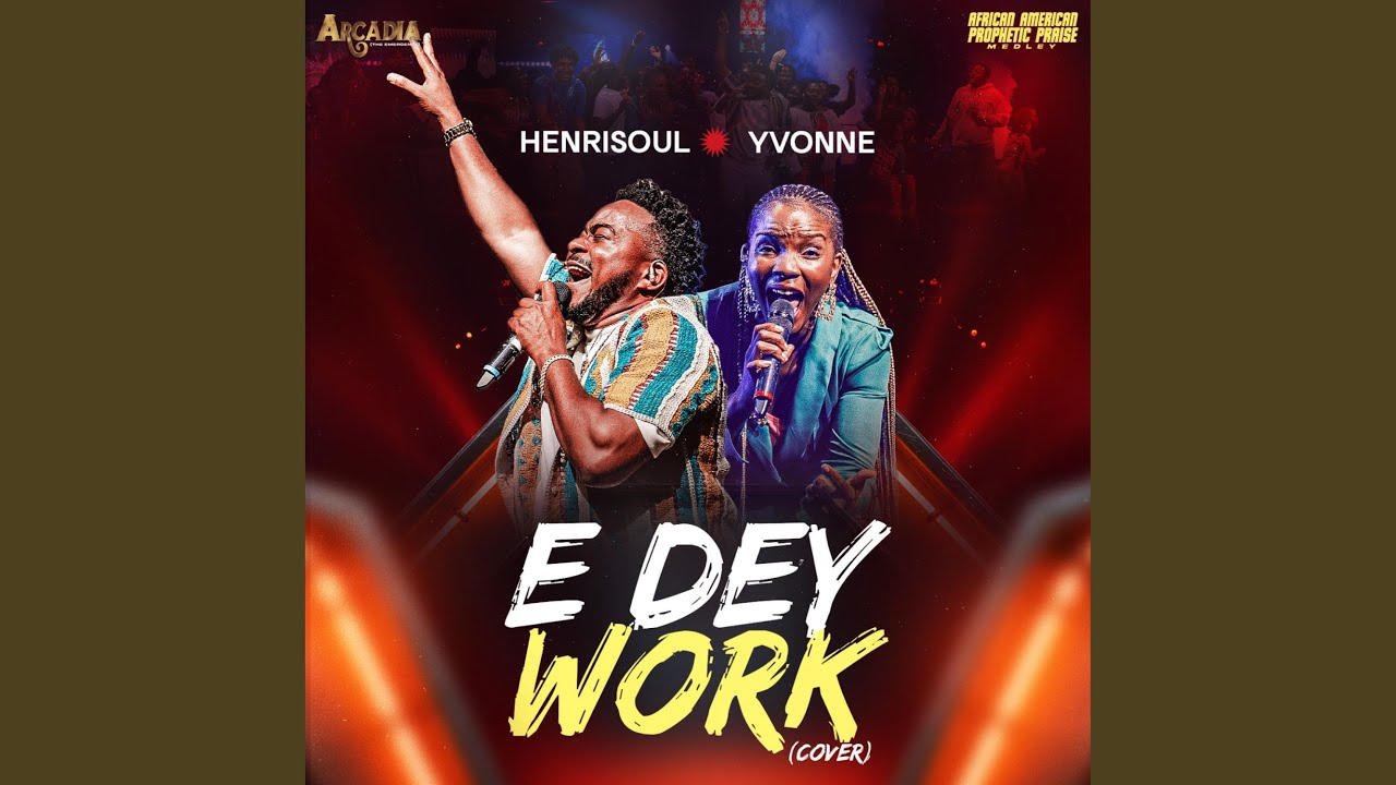 E DEY WORK (feat. Yvonne)