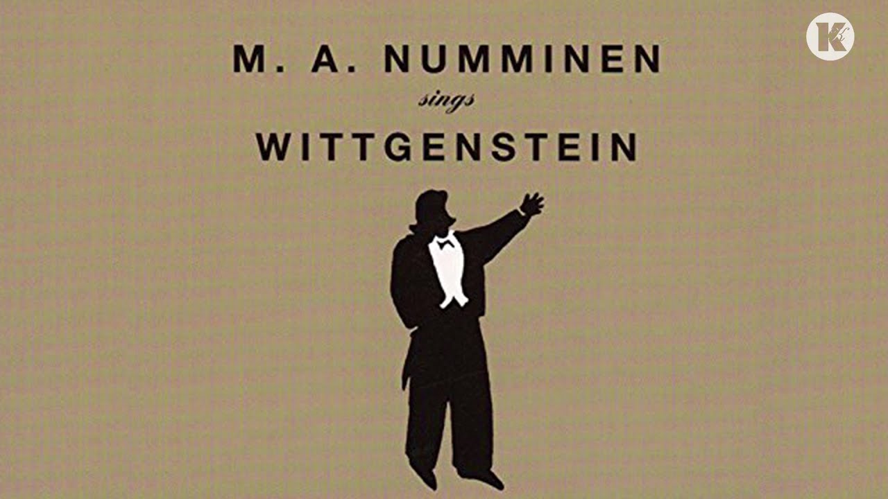 M A  Numminen  / Ludwig Wittgenstein - Tractatus suite