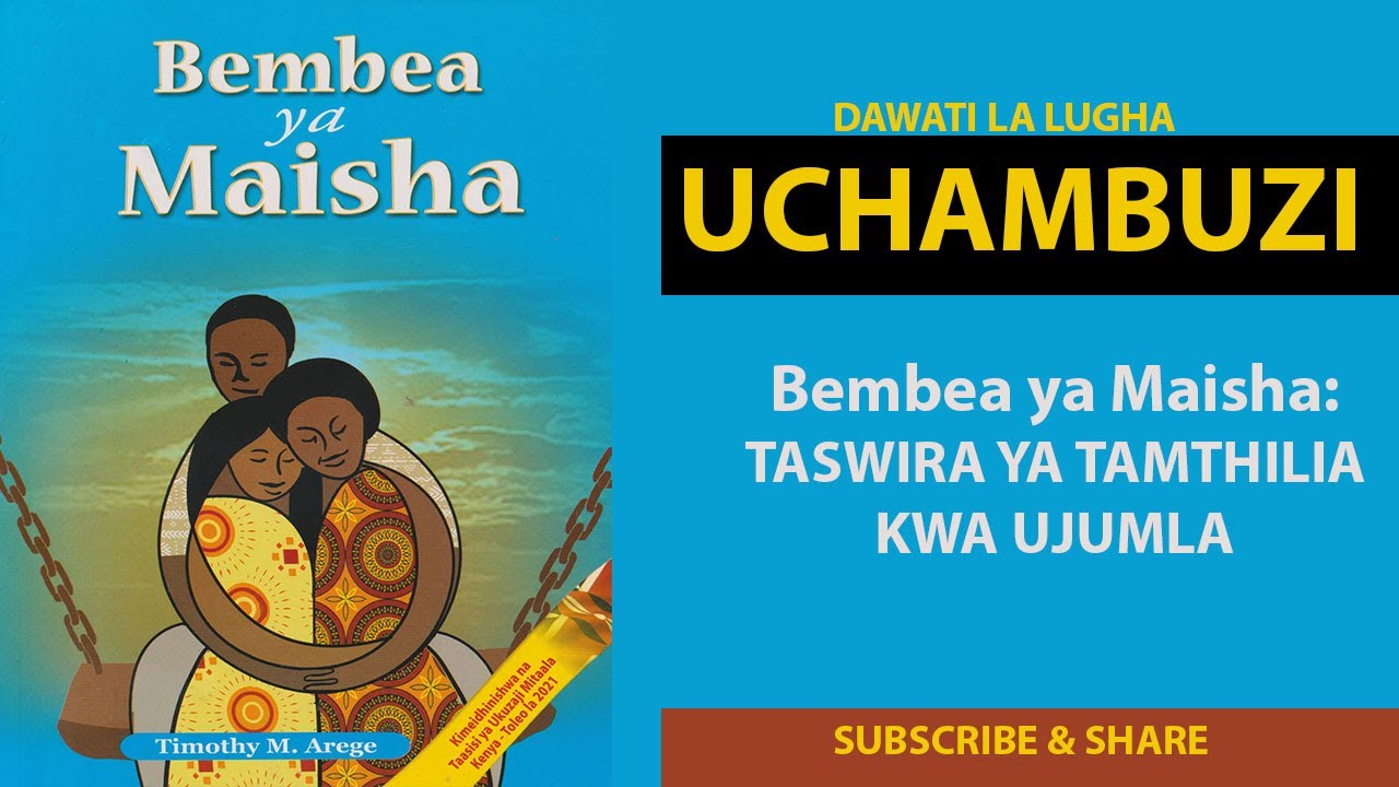 BEMBEA YA MAISHA: TASWIRA YA TAMTHILIA KWA UJUMLA