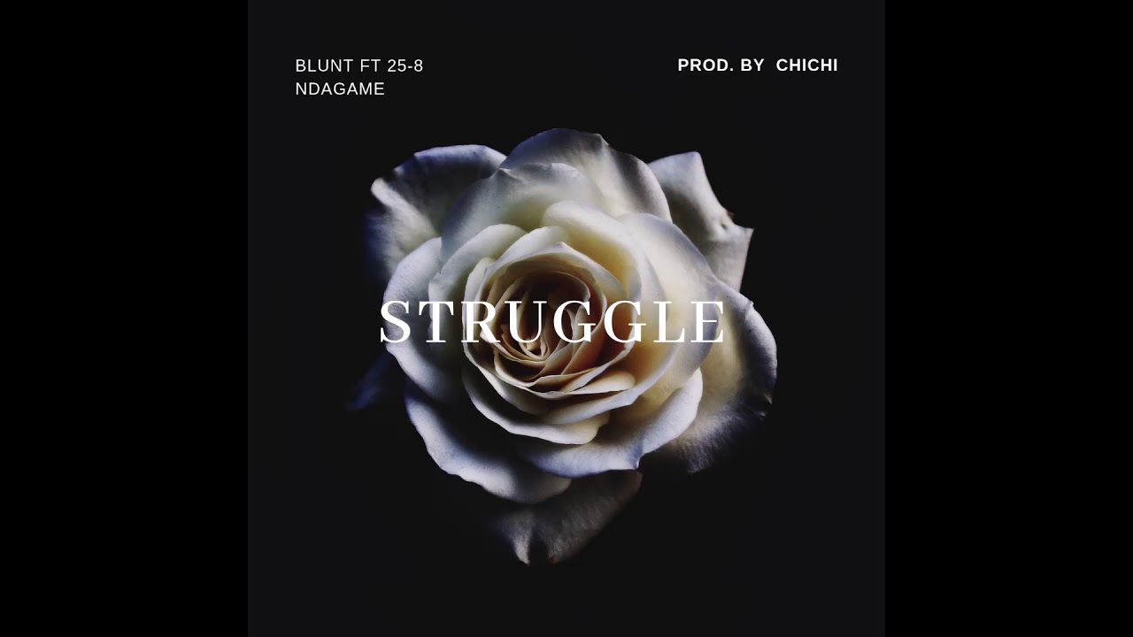 Itz Blunt ft Peazy x Litty NDaGame x NDG pappy - Struggle