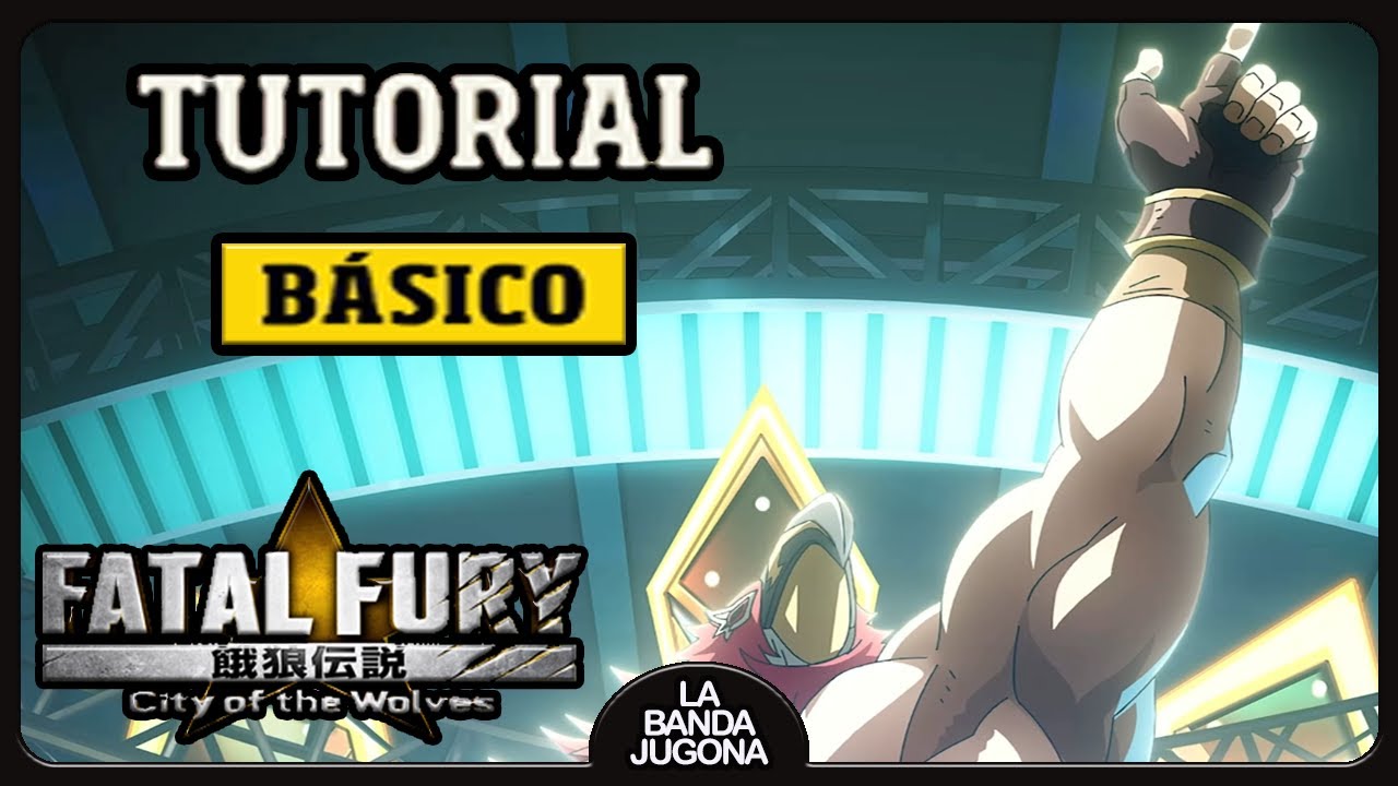 Fatal Fury: City of the Wolves | Tutorial B&aacute;sico