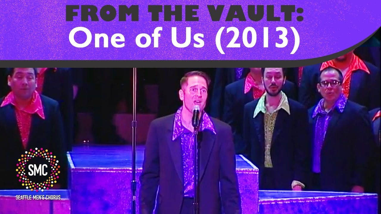 One of Us (2013) | Seattle Men's Chorus