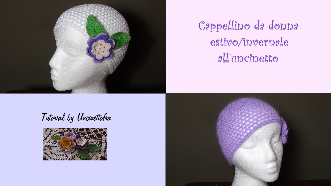 cappellino da donna estivo/invernale all'uncinetto tutorial