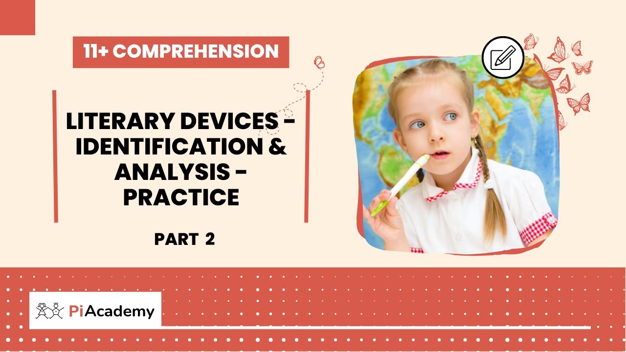 Literary Devices - Identification & Analysis - Practice - Part 2 | 11+ Comprehension | PiAcademy