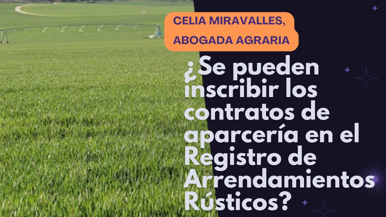 ¿Se pueden inscribir los contratos de aparcería en el Registro de Arrendamientos Rústicos?
