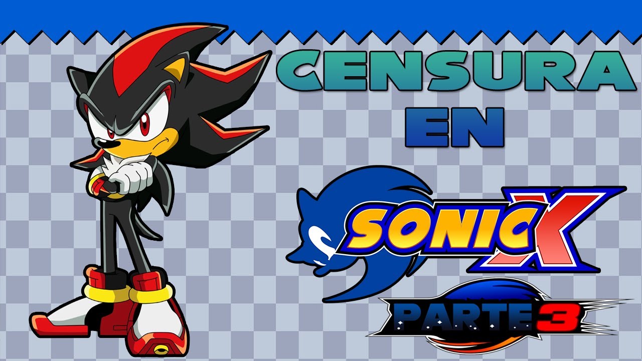 Censura en Sonic X (Parte 3)