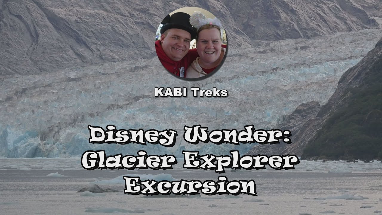 Disney Wonder: Glacier Explorer Excursion