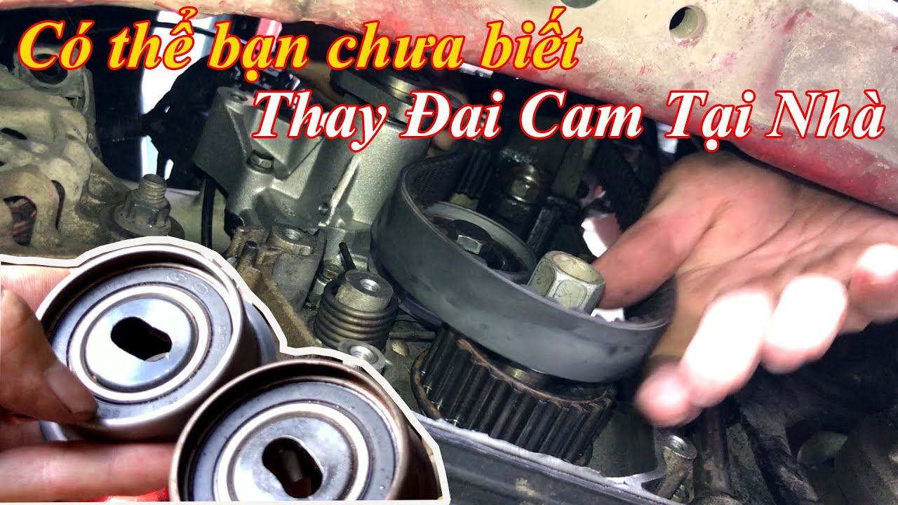 Cách Thay Dây Curoa Cam Ô Tô Chi Tiết