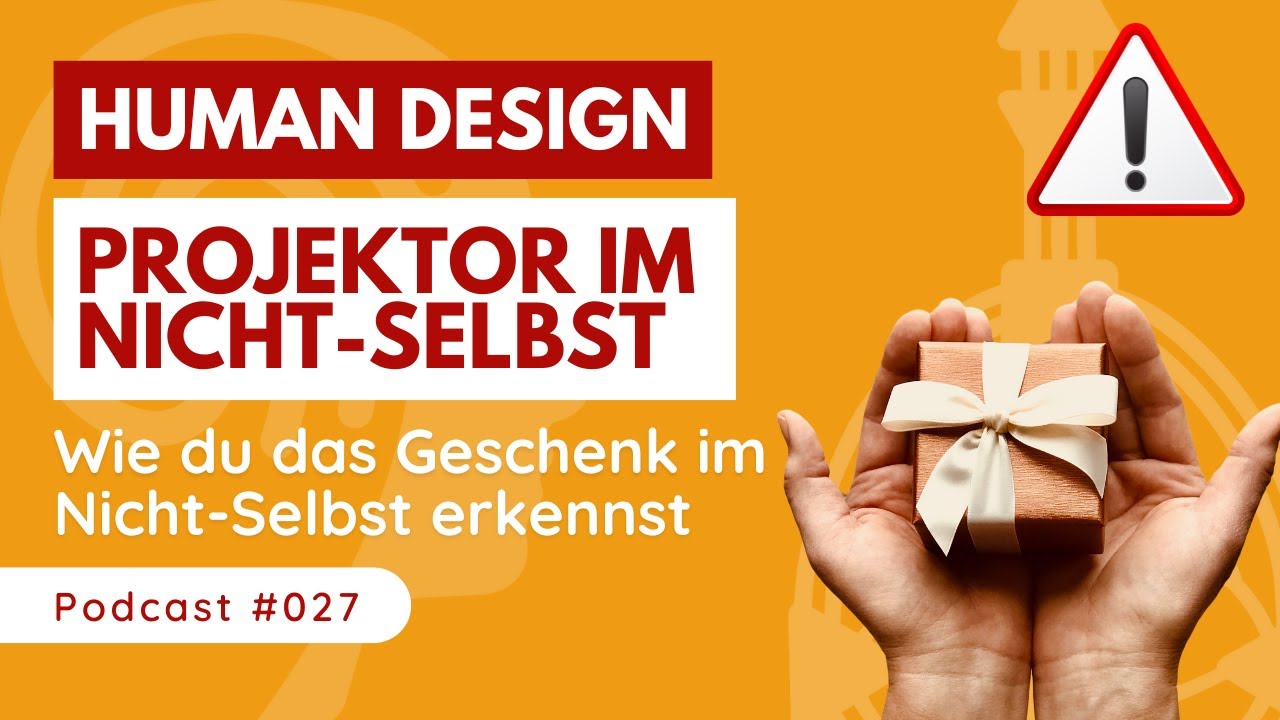 Vermeide diese Fallen: Das NICHT-SELBST bei PROJEKTOREN in Human Design! 🚫