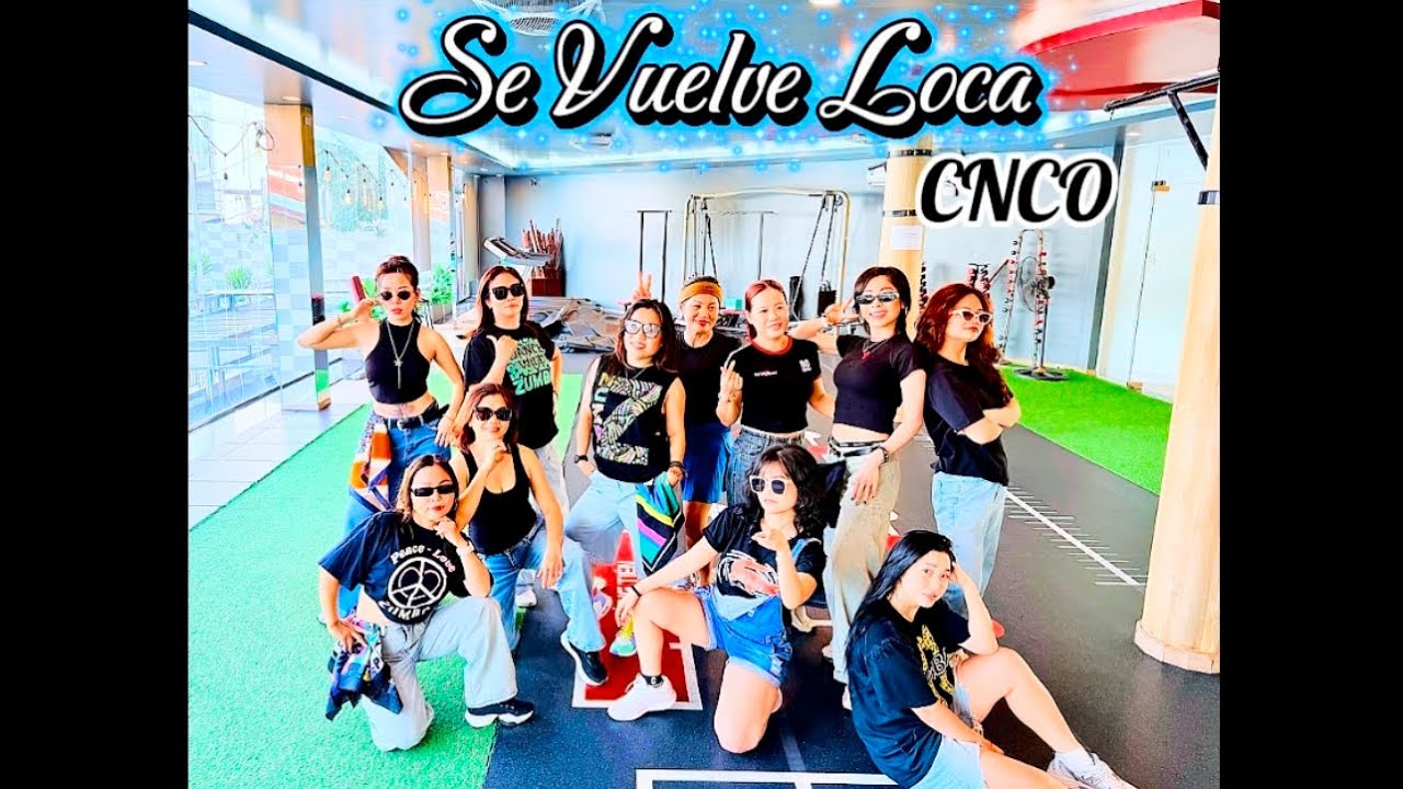 Se Vuelve Loca - CNCO / zumbafitness / TrangKK 