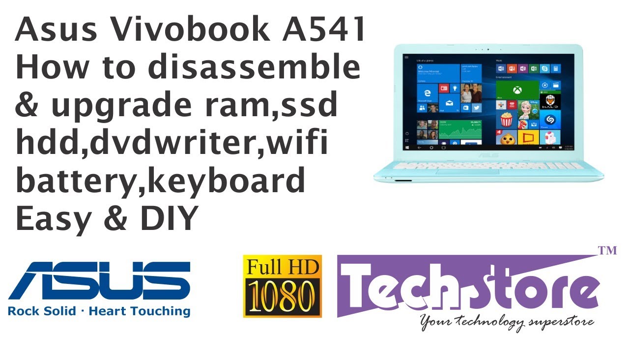 Asus A541 : How to Disassemble & Upgrade ram ssd hdd dvdwriter keyboard wifi easy diy