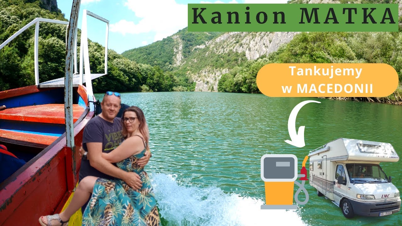 🇲🇰Macedonia KANION MATKA. Noc na dziko KAMPEREM. Cena paliwa w MACEDONII? Jacy są Macedończycy?
