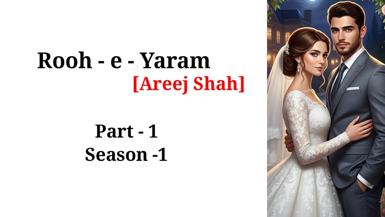 Rooh e Yaram Episode 1 । Areej Shah । Romantic Novel 