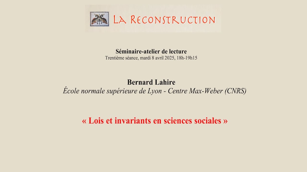 Bernard Lahire : « Lois et invariants en sciences sociales »