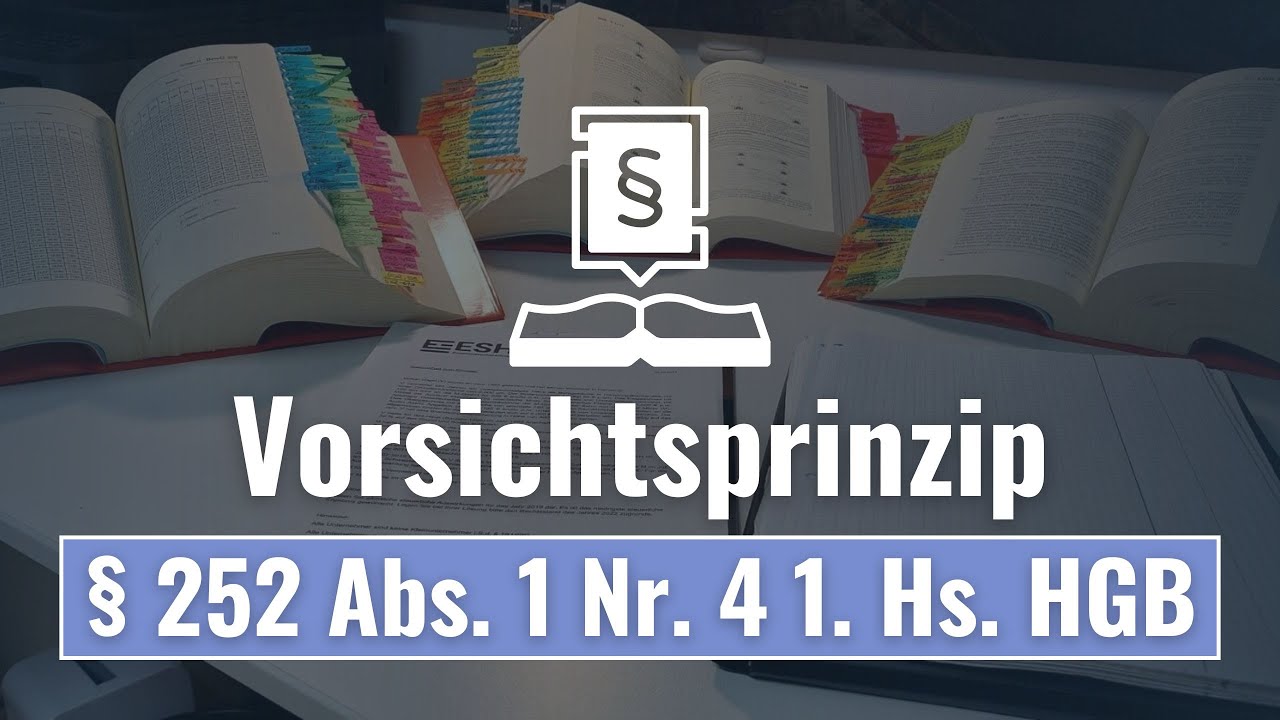 Vorsichtsprinzip - § 252 Abs. 1 Nr. 4 1. Hs. HGB I Bilanzierung #28