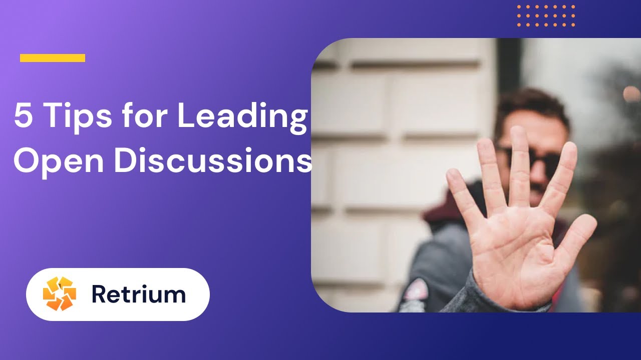 How to Facilitate Open Retrospective Discussions