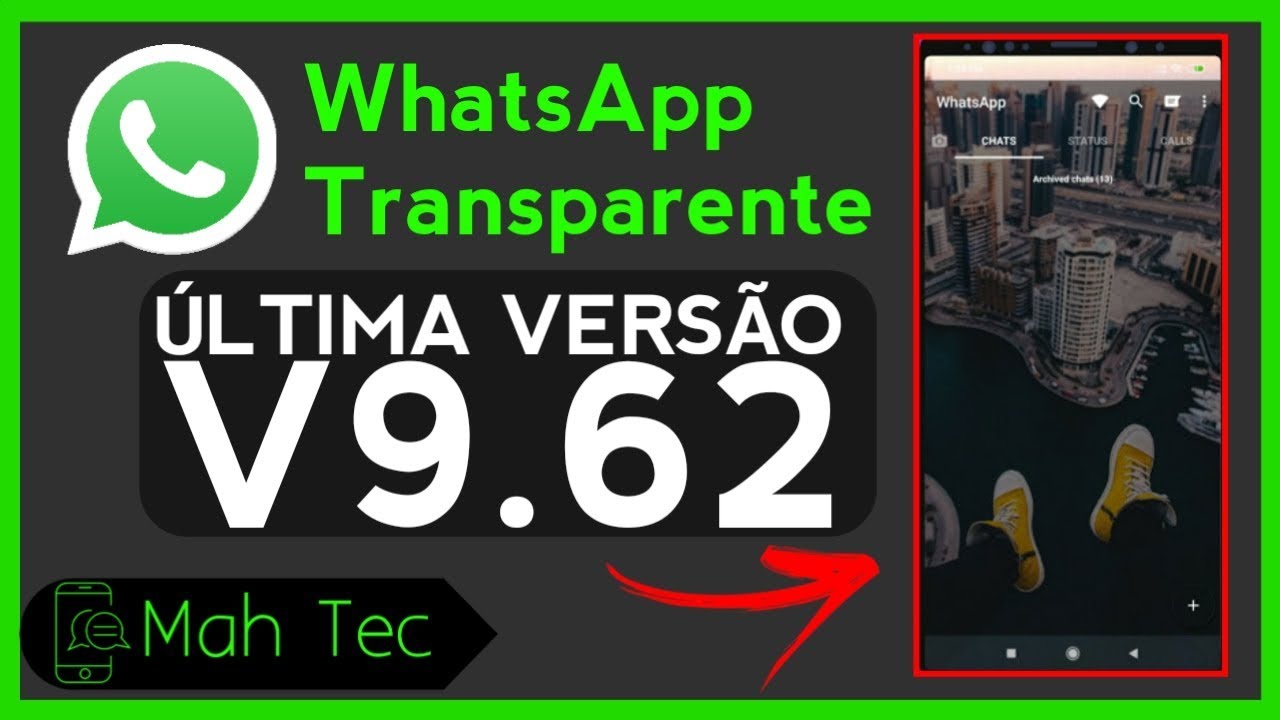 Como Deixar WhatsApp Transparente 2019 (ATUALIZADO V9.62 + ANTI BAN)