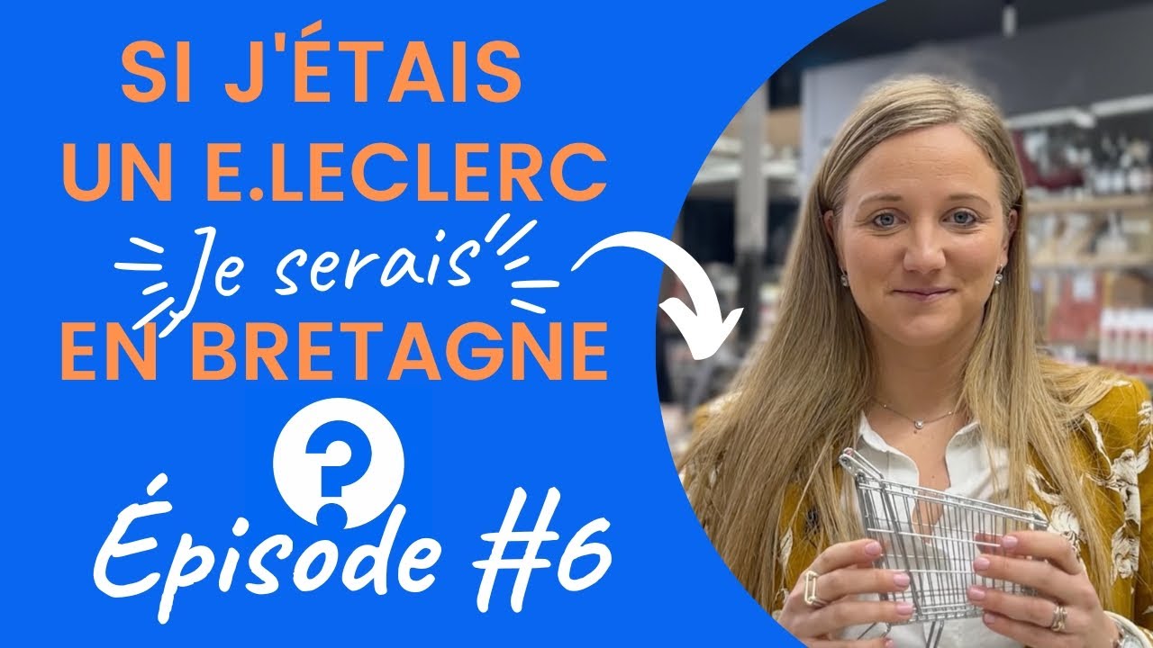 Si j'étais un E Leclerc en Bretagne... je serais à Quéven 6