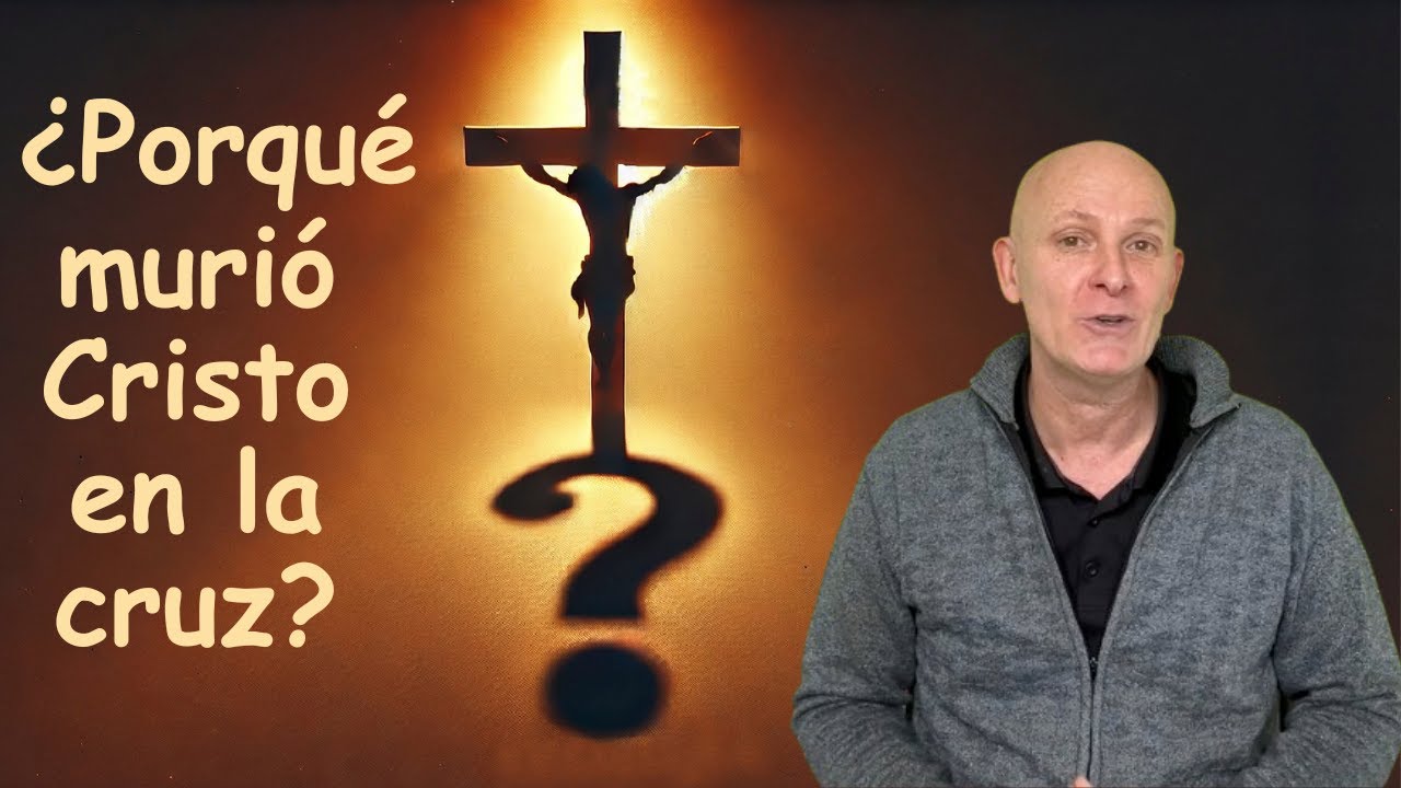 ¿Sabes por Qué Cristo Murió en la Cruz? La Respuesta te Sorprenderá