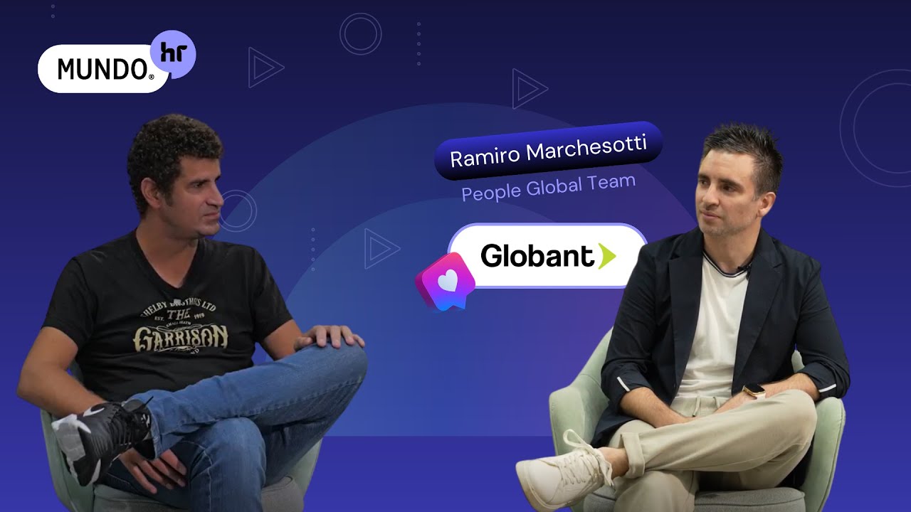MUNDO HR Ramiro Marchesotti | Globant: Feedback, Performance y Liderazgo