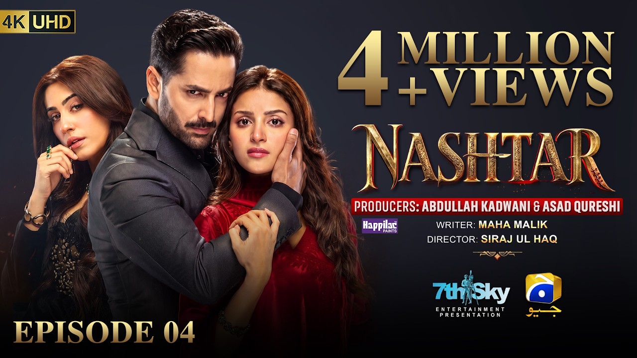 Nashtar Episode 04 [Eng Sub] Digitally Presented by Happilac Paints | Danish Taimoor - Anmol Baloch