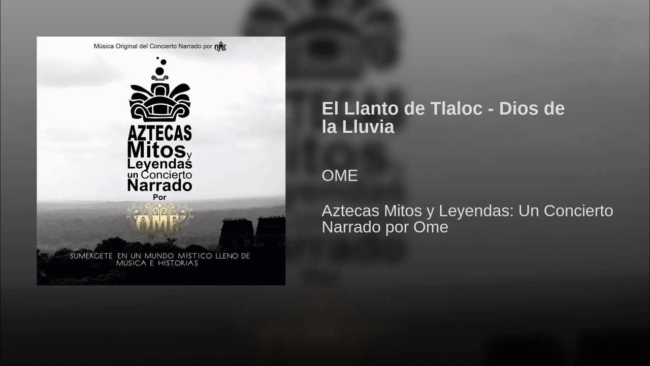 El Llanto de Tlaloc   Dios de la Lluvia