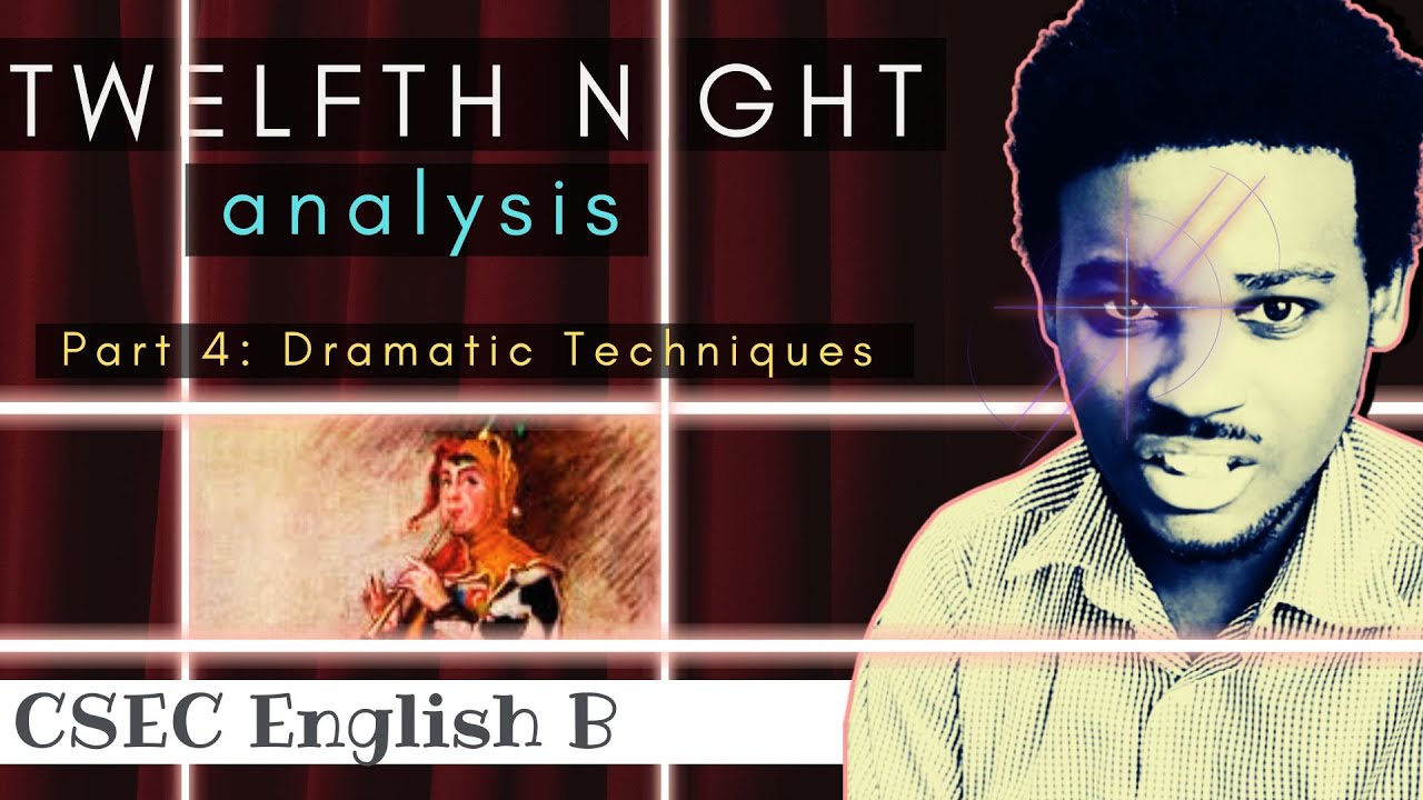CSEC English B Exam Prep || Twelfth Night Analysis (Part 4 of 4)