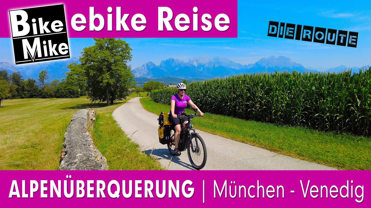 München - Venedig | Alpenüberquerung mit dem eBike für Jedermann | Wo sind wir unterwegs?