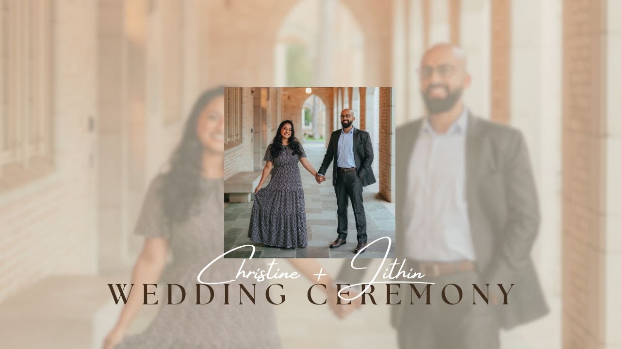 CHRISTINE AND JITHIN // WEDDING CEREMONY // MAY 4TH, 2024