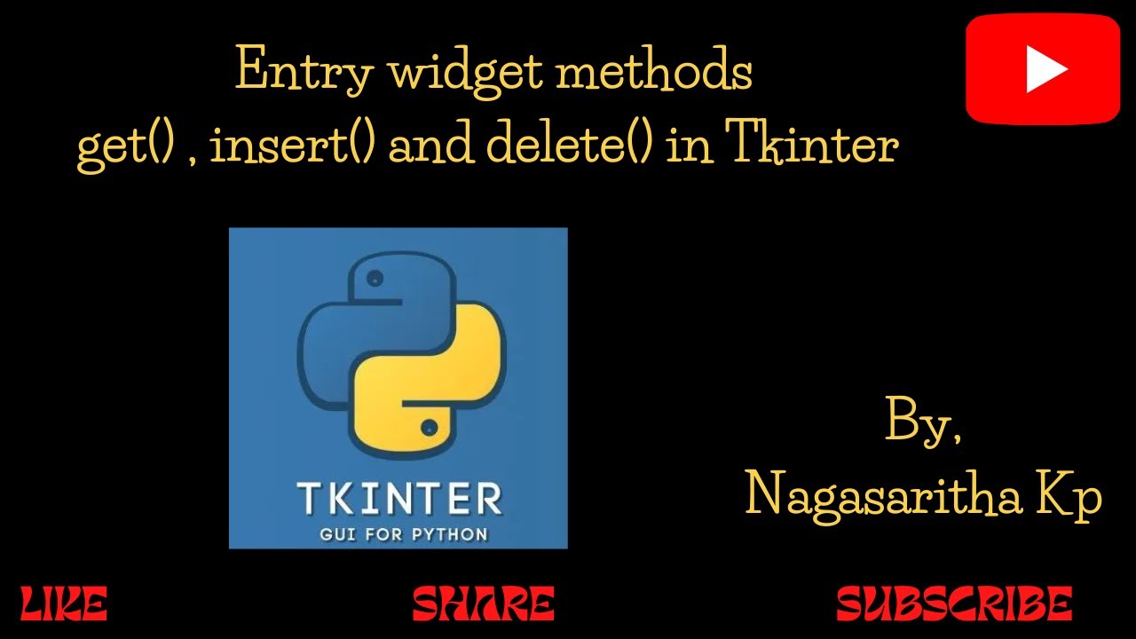 T_16 : Entry Widget Methods get(), insert() and delete() in Tkinter.