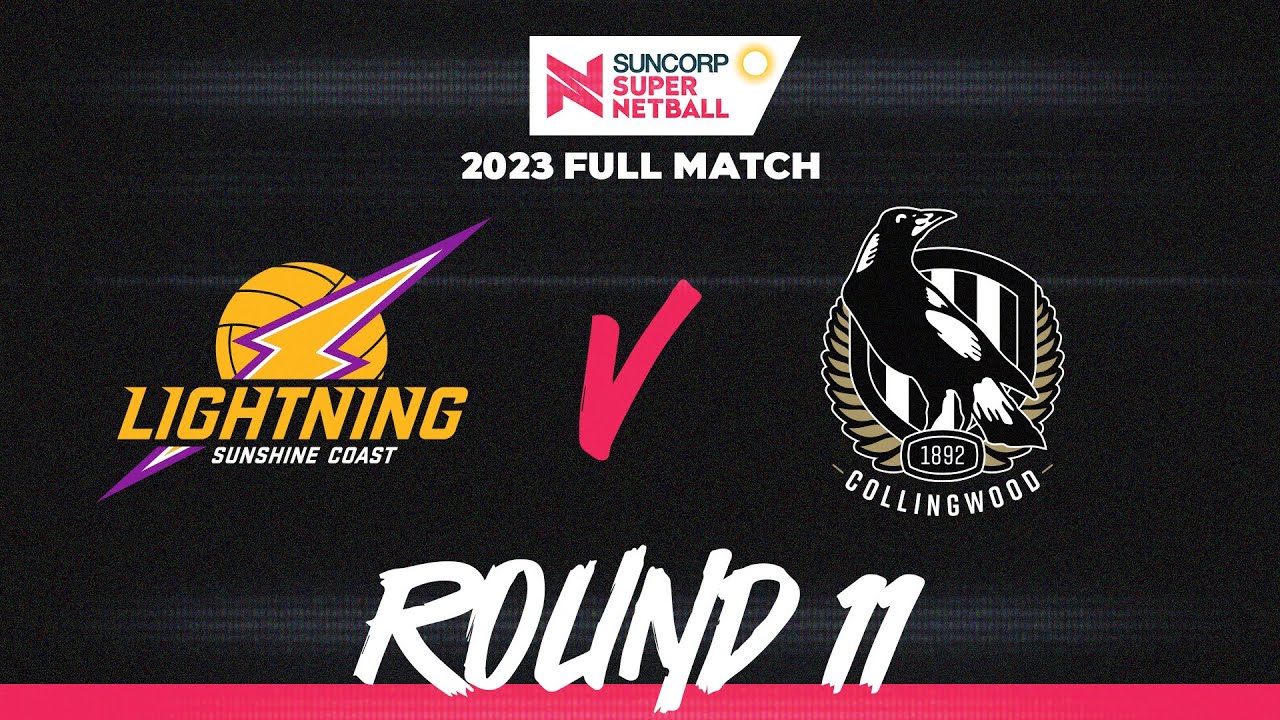 Lightning v Magpies | Round 11, 2023 | Full Match | Suncorp Super Netball