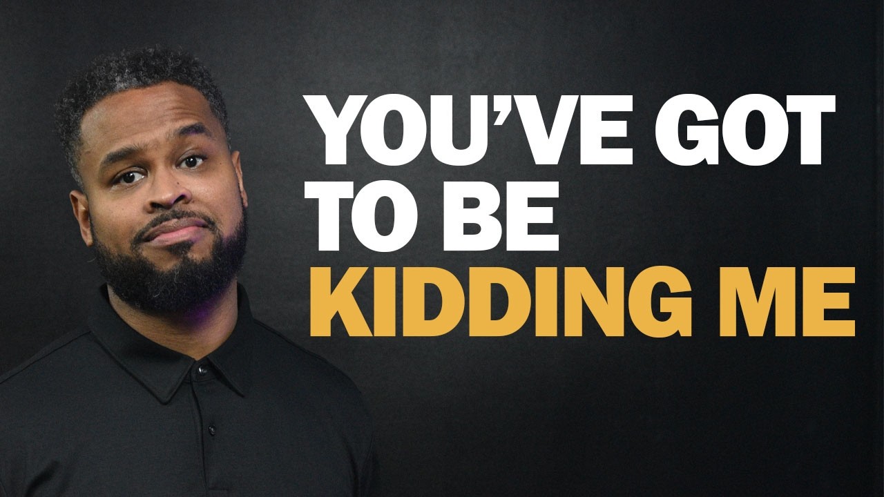 You've Got To Be Kidding Me | Pastor Leon Etten