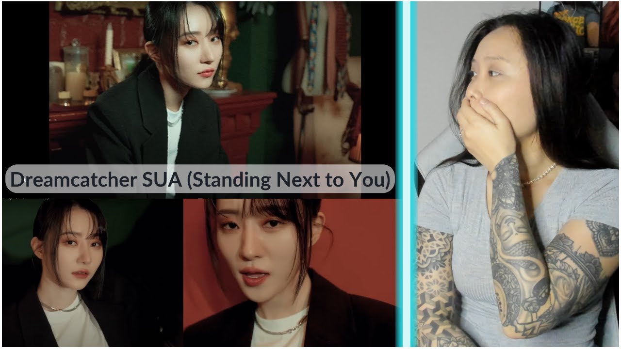 [Special Clip] Dreamcatcher(드림캐쳐) 수아 'Standing Next to You' Cover REACTION #dreamcatcher ✨