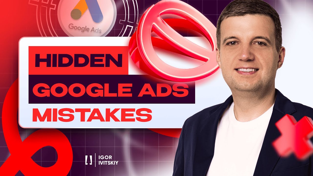 The Google Ads Mistakes Nobody Tells You About