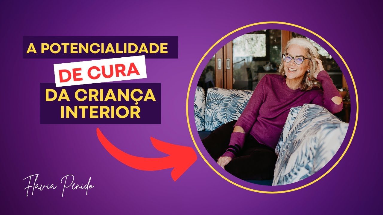 A potencialidade de cura da CRIANÇA INTERIOR FERIDA