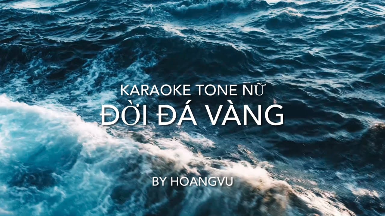 Đời Đá Vàng - Vũ Thành An - Karaoke Tone Nữ - By Hoangvu