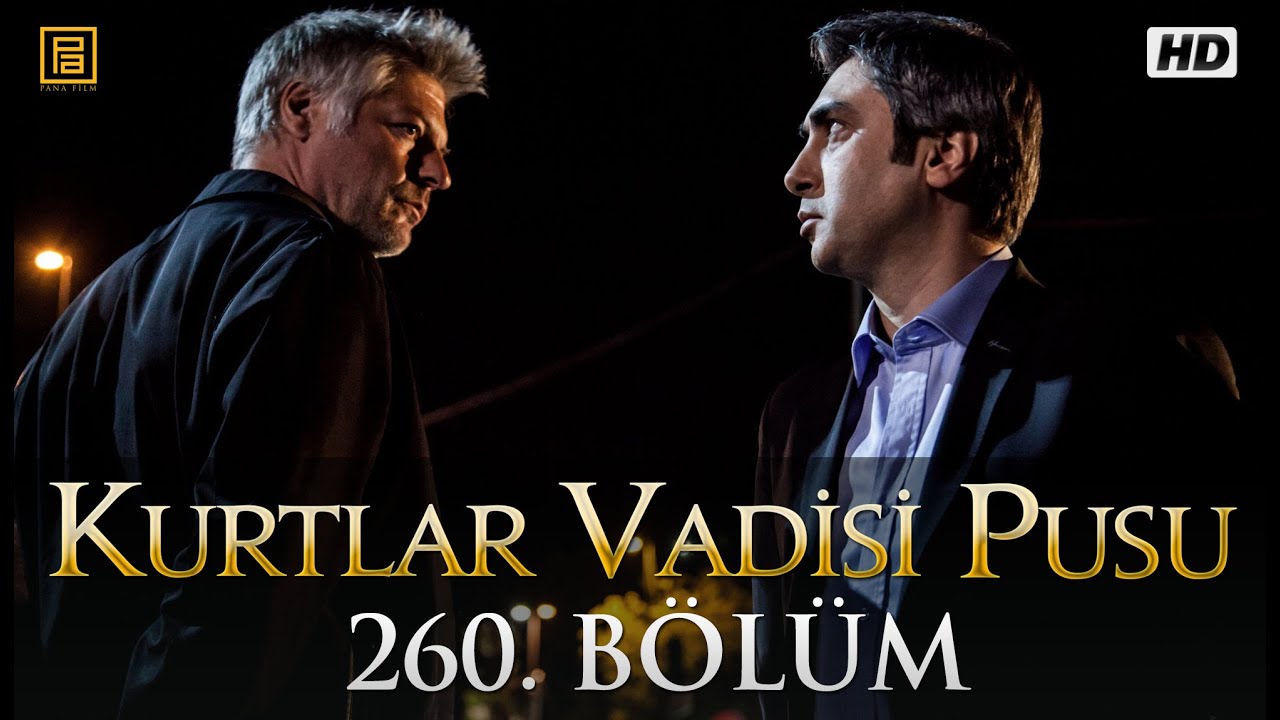 Kurtlar Vadisi Pusu 260. Bölüm HD