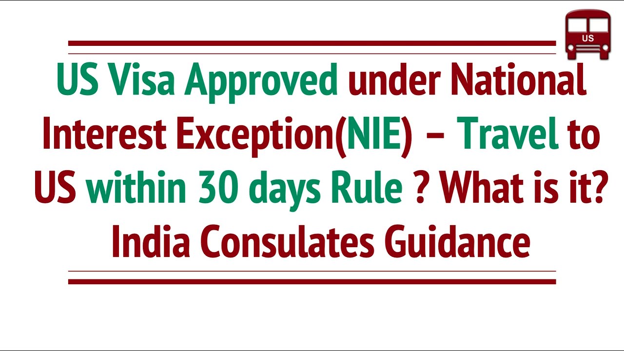 US Visa Approved under National Interest Exception - Travel within 30 Days ? India Consulates?